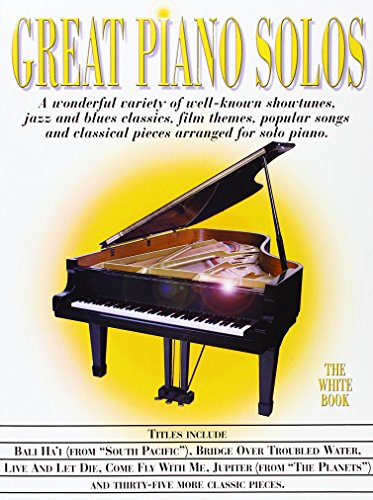 Great Piano Solos - The White Book: A Bumper Collection of Piano Solos